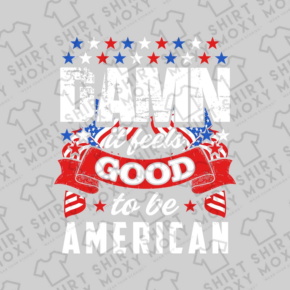 Damn It Feels Good To Be American