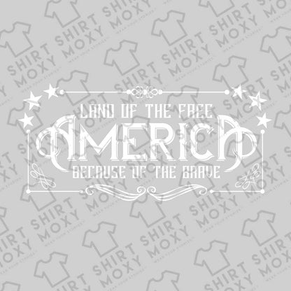 Land Of The Free Because Of The Brave